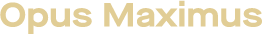 Opus Maximus